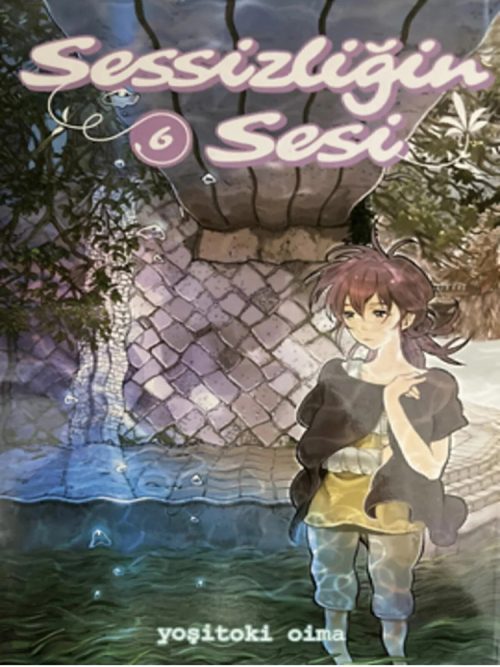 Sessizliğin Sesi Manga Cilt 6